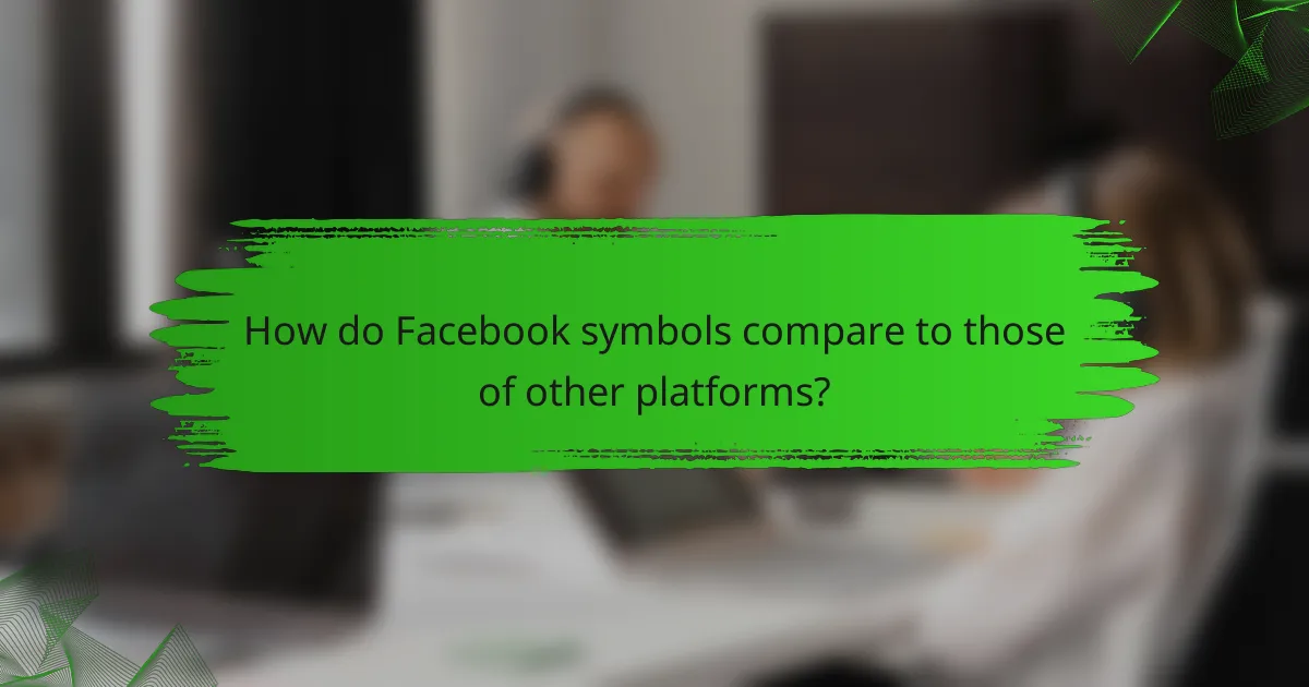 How do Facebook symbols compare to those of other platforms?