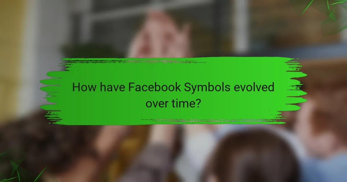 How have Facebook Symbols evolved over time?