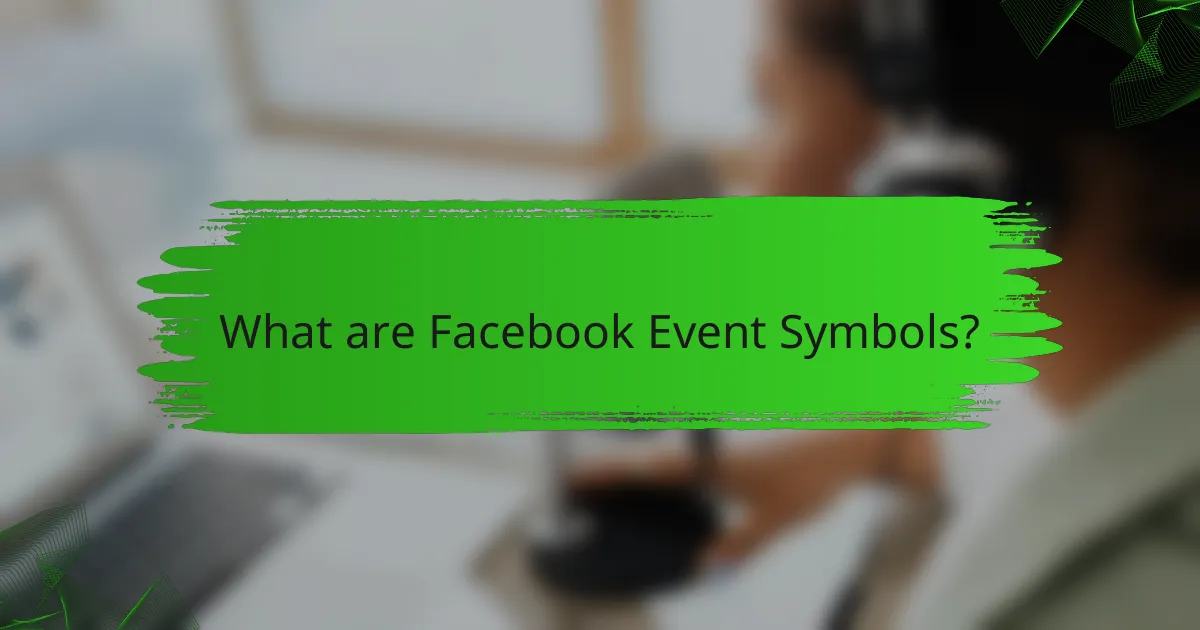 What are Facebook Event Symbols?