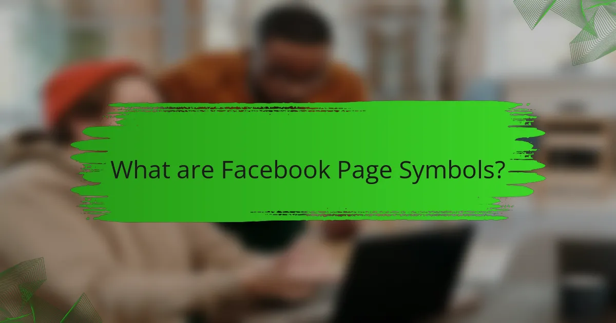 What are Facebook Page Symbols?