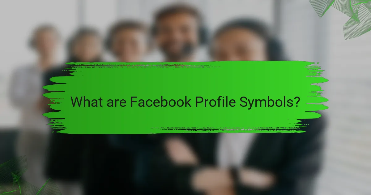 What are Facebook Profile Symbols?
