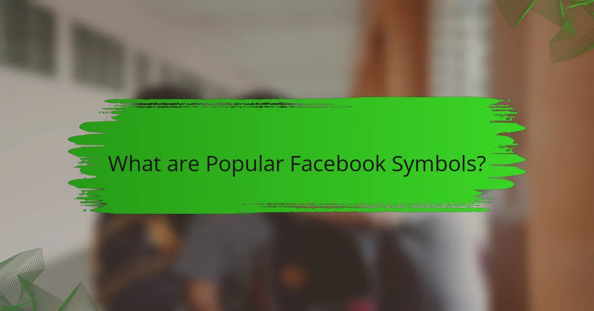 What are Popular Facebook Symbols?