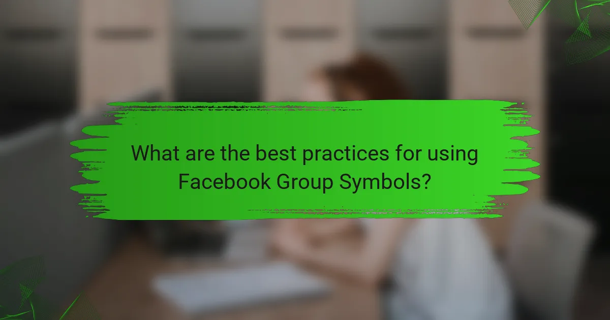 What are the best practices for using Facebook Group Symbols?