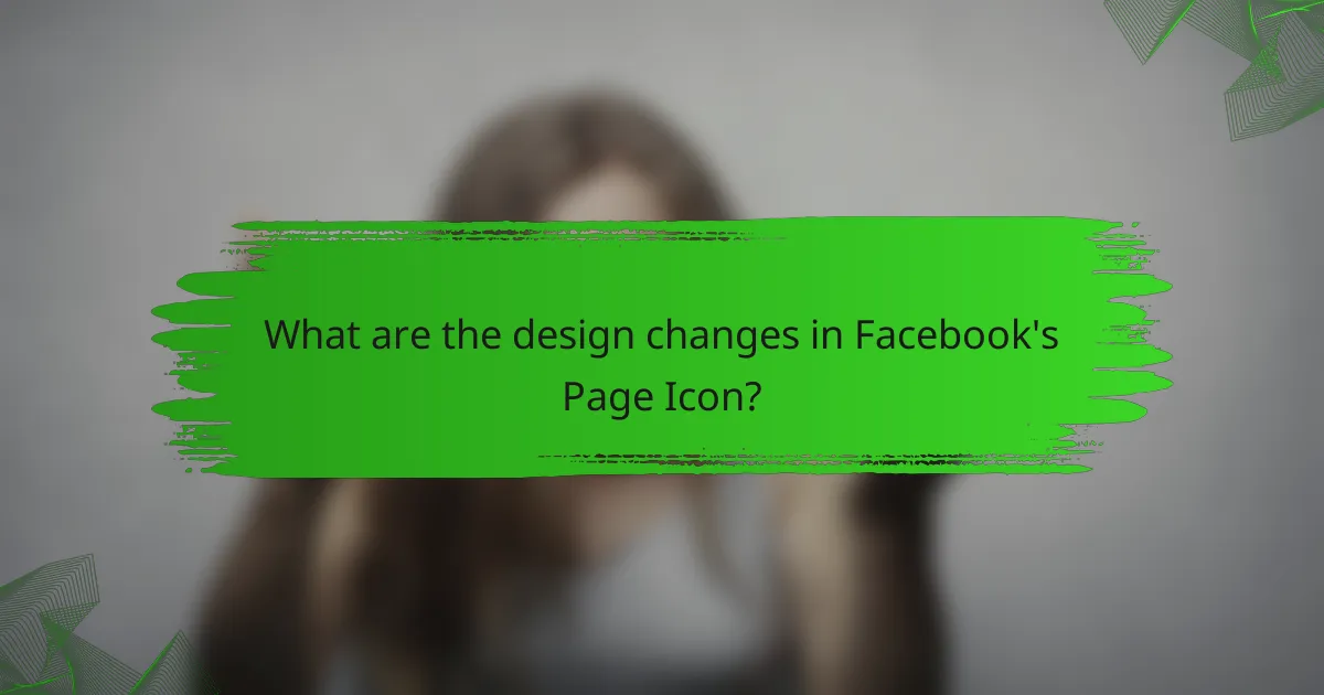 What are the design changes in Facebook's Page Icon?