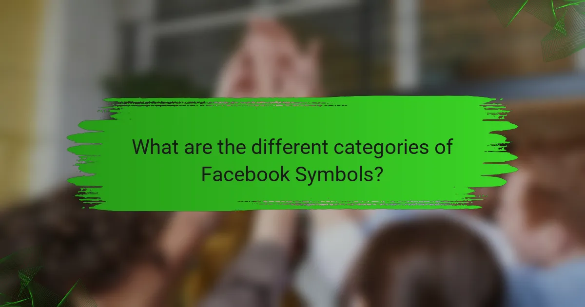 What are the different categories of Facebook Symbols?