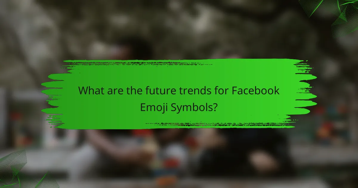 What are the future trends for Facebook Emoji Symbols?