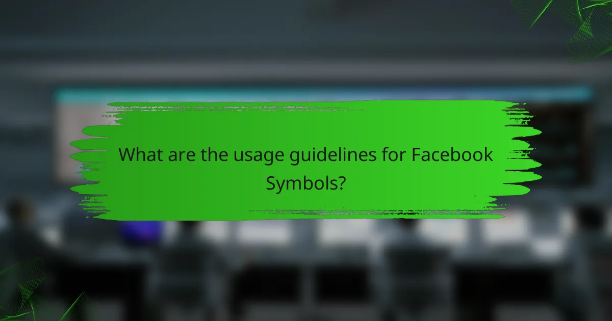 What are the usage guidelines for Facebook Symbols?