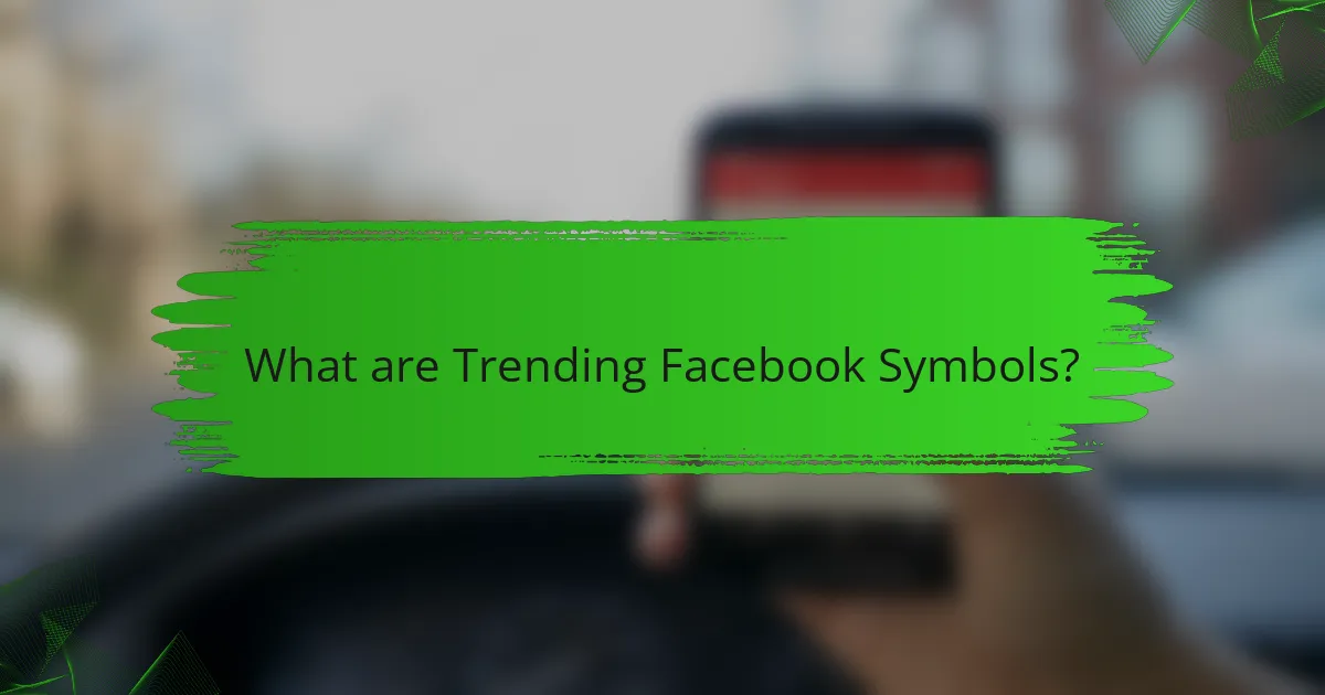 What are Trending Facebook Symbols?