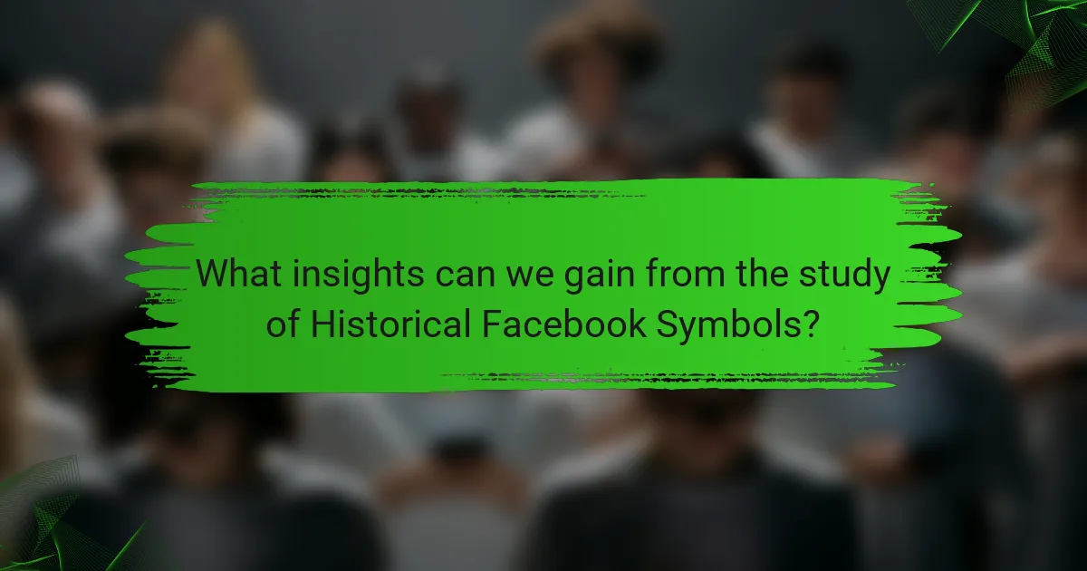 What insights can we gain from the study of Historical Facebook Symbols?
