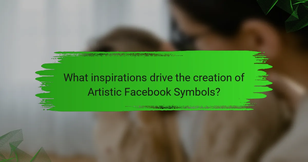 What inspirations drive the creation of Artistic Facebook Symbols?