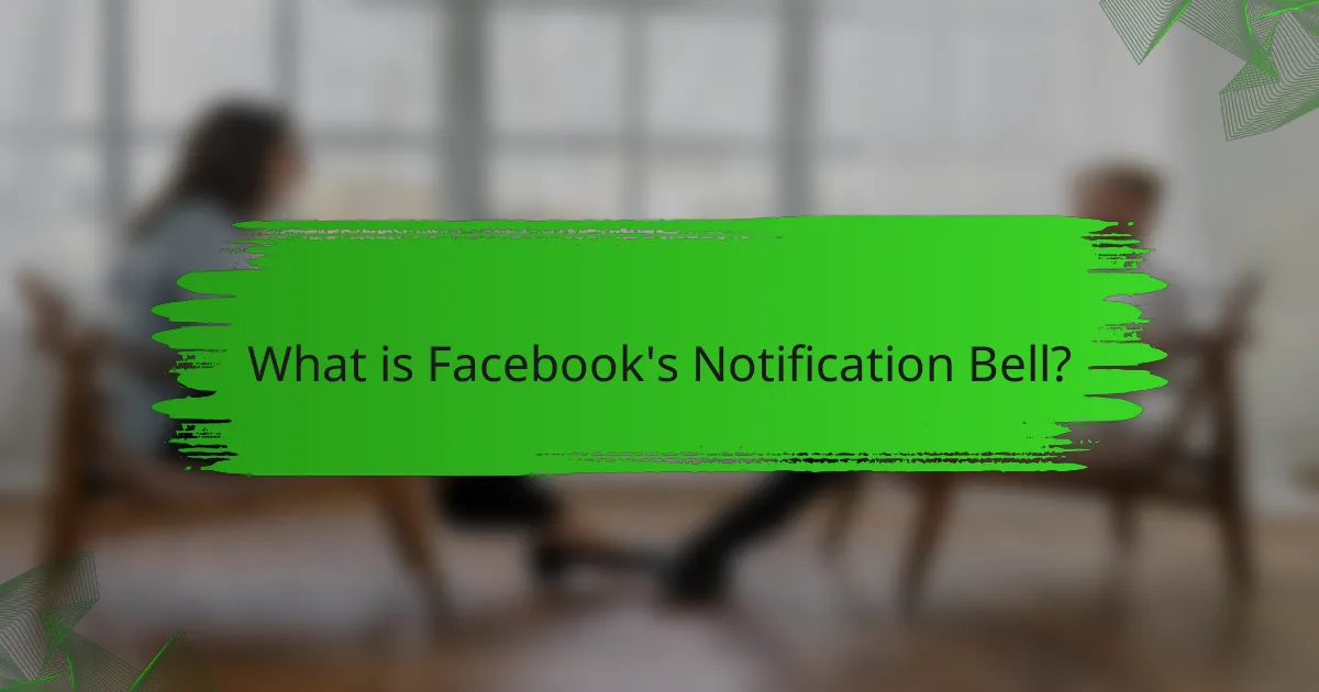 What is Facebook's Notification Bell?