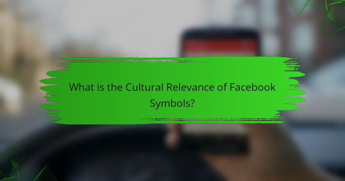 What is the Cultural Relevance of Facebook Symbols?