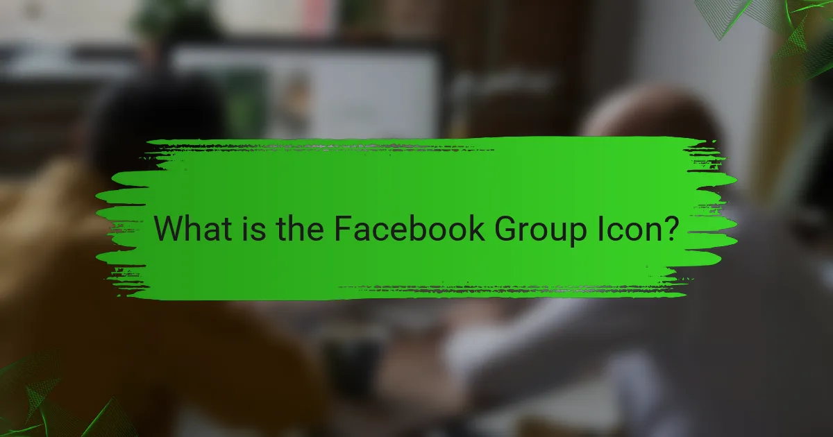 What is the Facebook Group Icon?