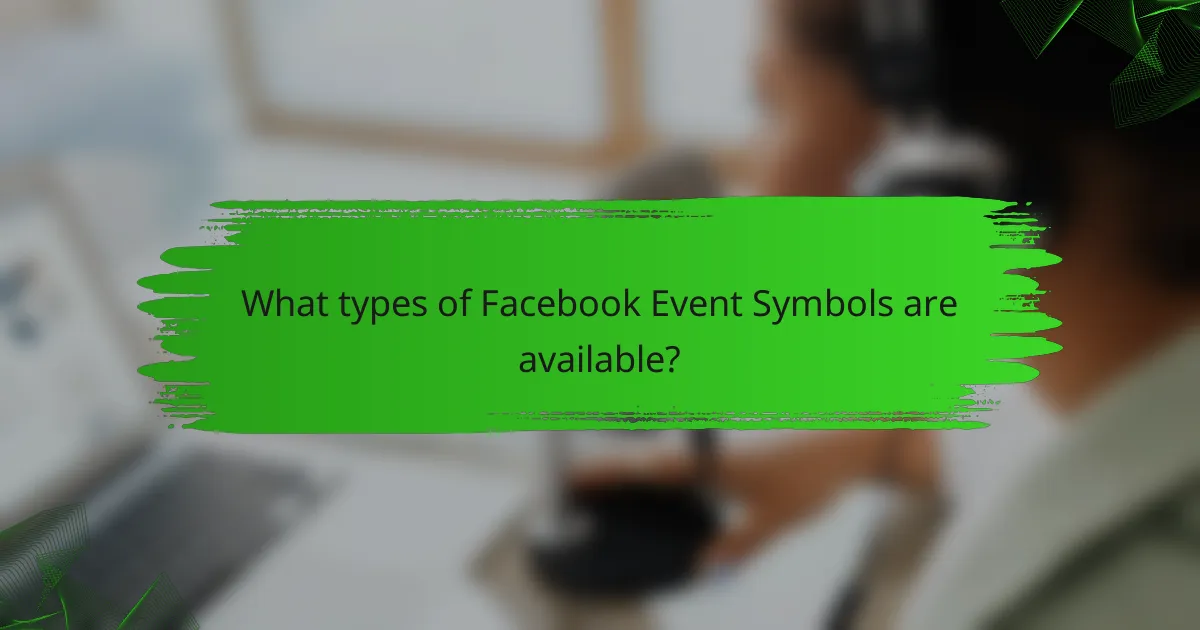 What types of Facebook Event Symbols are available?