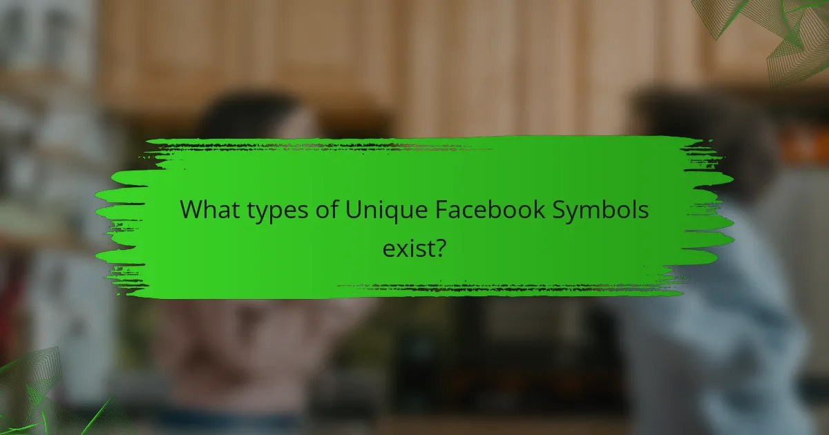 What types of Unique Facebook Symbols exist?